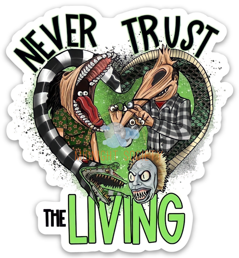 Never Trust the Living Sticker Sticker